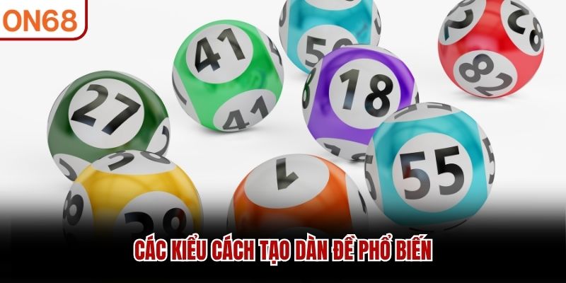 Các kiểu cách tạo dàn đề phổ biến