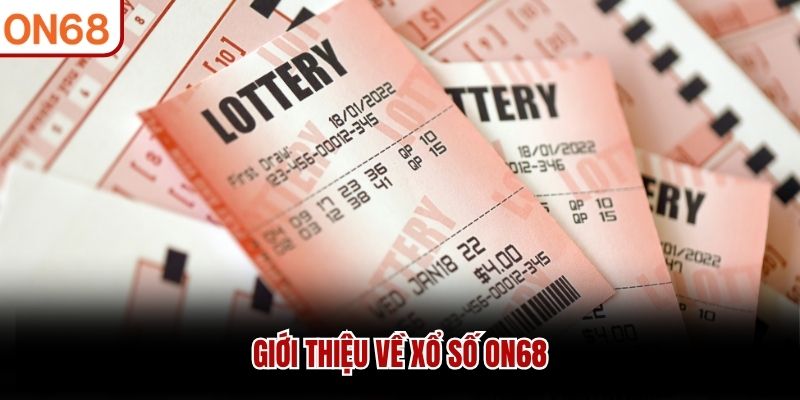Giới thiệu về Xổ Số ON68