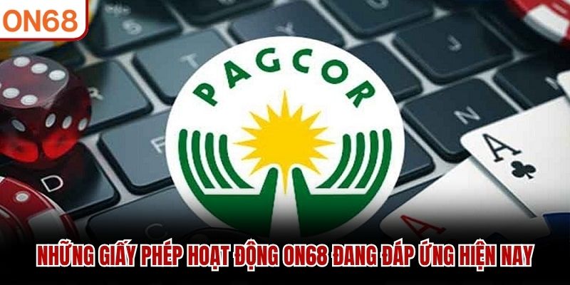 Những giấy phép hoạt động ON68 đang đáp ứng hiện nay